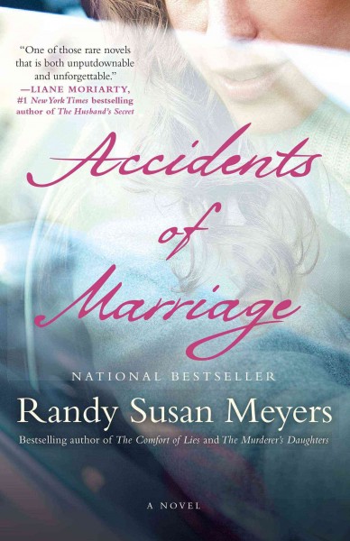 Accidents of marriage / Randy Susan Meyers.