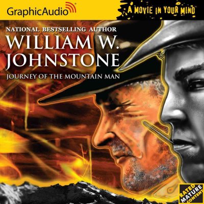 Journey of the mountain man [sound recording] / William W. Johnstone.