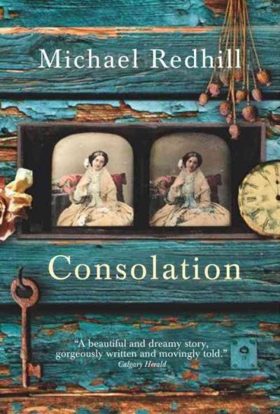Consolation [electronic resource] / Michael Redhill.