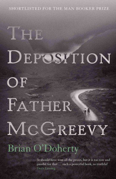 The deposition of Father McGreevy [electronic resource] / Brian O'Doherty.