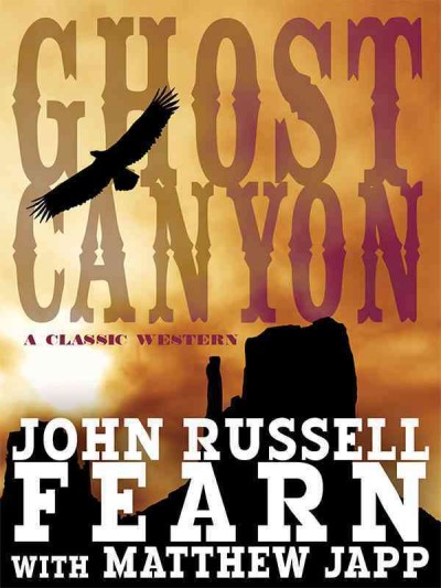 Ghost Canyon : a classic western / John Russell Fearn, with Matthew Japp.