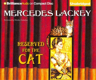 Reserved for the cat [sound recording] / Mercedes Lackey. 