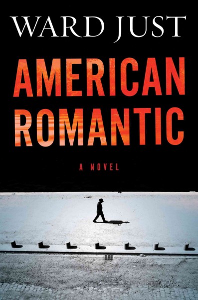 American romantic / Ward Just.