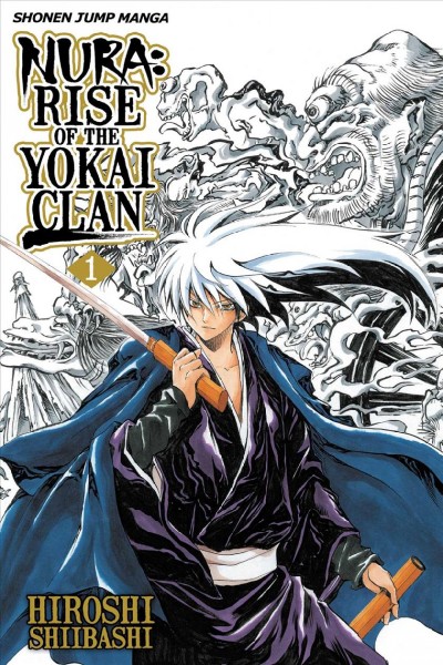 Nura : rise of the yokai clan. 1, Becoming the lord of pandemonium / story and art by Hiroshi Shiibashi.