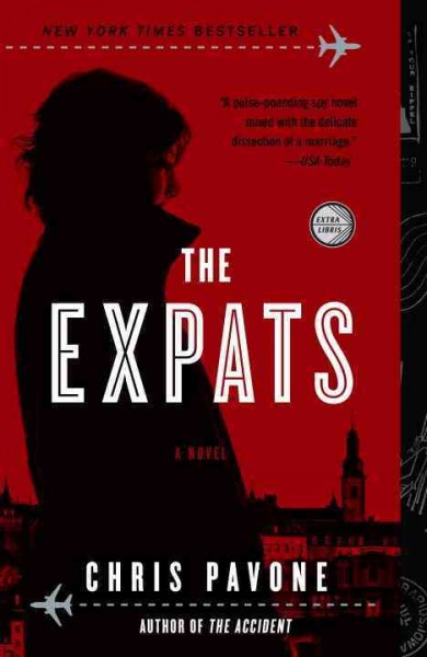 The expats : a novel / Chris Pavone.