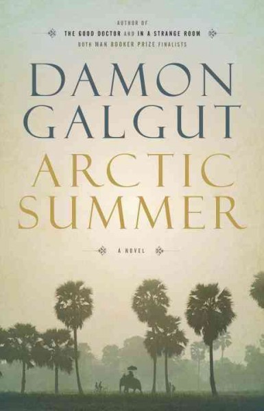 Arctic summer / Damon Galgut.