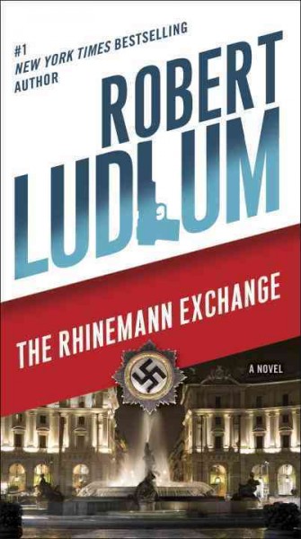 The Rhinemann exchange / Robert Ludlum.