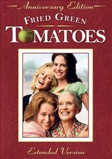 Fried green tomatoes [videorecording (DVD)].