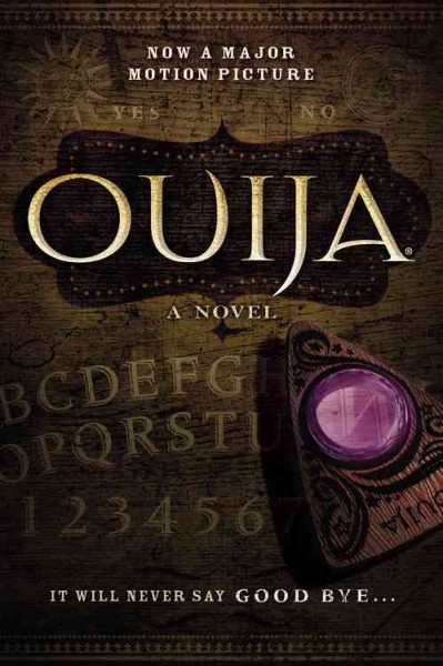 Ouija / by Katharine Turner ; based on the screenplay written by Stiles White & Juliet Snowden.