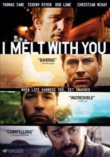 I melt with you [DVD videorecording] / Magnolia Pictures and Stealth Media Group present in association with Media House Capital ; an Iron Hoss film ; a film by Mark Pellington ; produced by Mark Pellington, Norman Reiss, Rob Cowan ; screenplay by Glenn Porter ; directed by Mark Pellington.