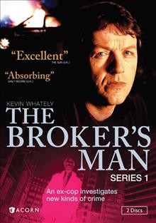 The broker's man. Series 1 [DVD video] / a Bentley production ; a Chrysalis company for BBC ; produced by Adrian Bate ; series devised and written by Al Hunter Ashton and Tim O'Mara ; directed by Bob Blagden and Roger Gartland.