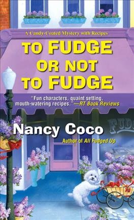To fudge or not to fudge / Nancy Coco.