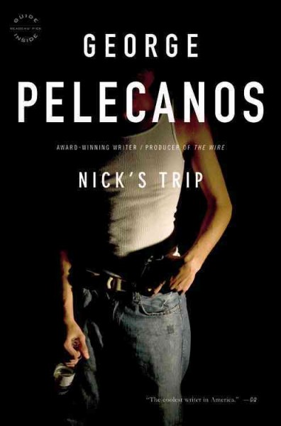 Nick's trip / George Pelecanos.