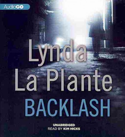 Backlash [sound recording] / by Lynda La Plante.