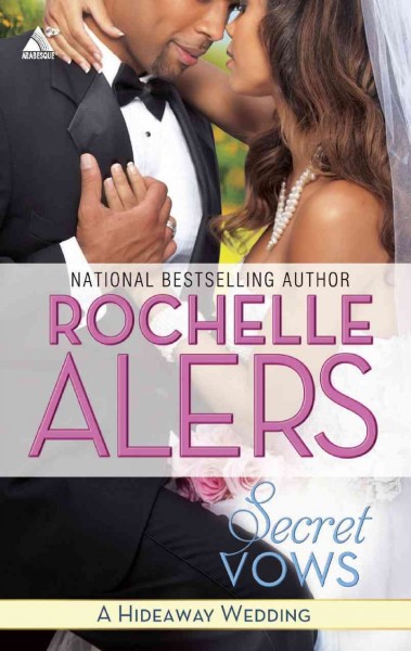 Secret vows [electronic resource] / Rochelle Alers.