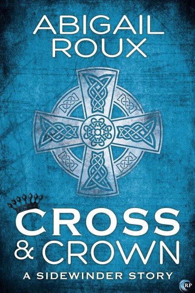 Cross & crown / Abigail Roux.