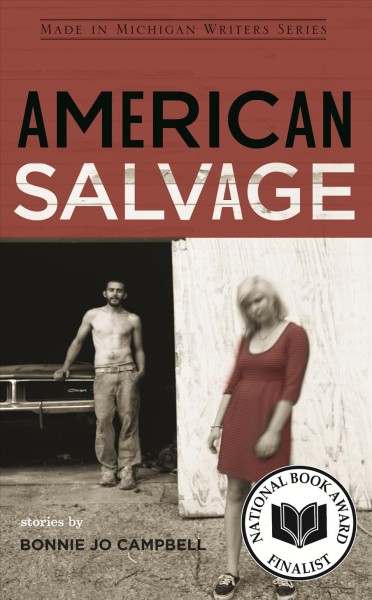 American salvage [electronic resource] : stories / by Bonnie Jo Campbell.
