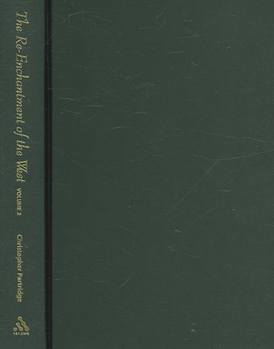 The re-enchantment of the West. Vol. 2, Alternative spiritualities, sacralization, popular culture, and occulture [electronic resource] / Christopher Partridge.
