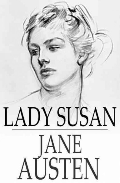 Lady Susan [electronic resource] / Jane Austen.