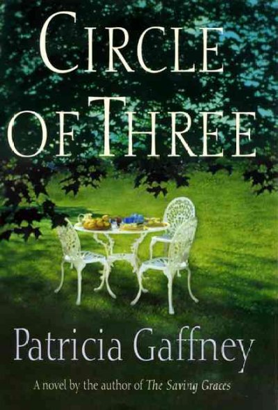 Circle of three Adult English Fiction / Patricia Gaffney.