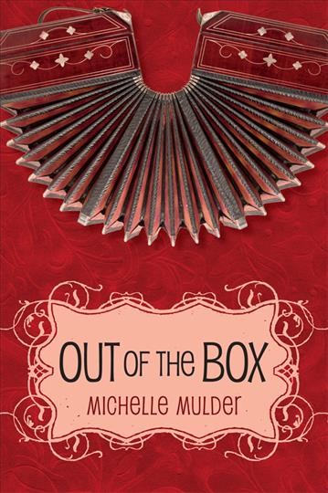 Out of the box [Book] / Michelle Mulder.