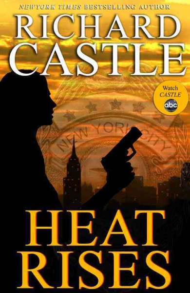 Heat rises [Book] / Richard Castle.