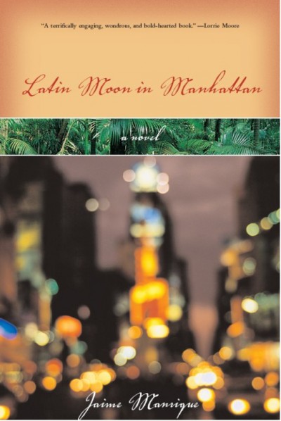 Latin moon in Manhattan [electronic resource] : a novel / Jaime Manrique.