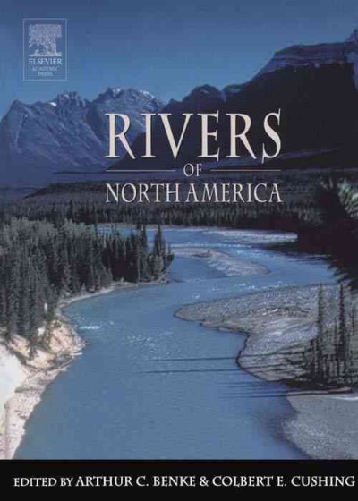 Rivers of North America [electronic resource] / edited by Arthur C. Benke & Colbert E. Cushing.