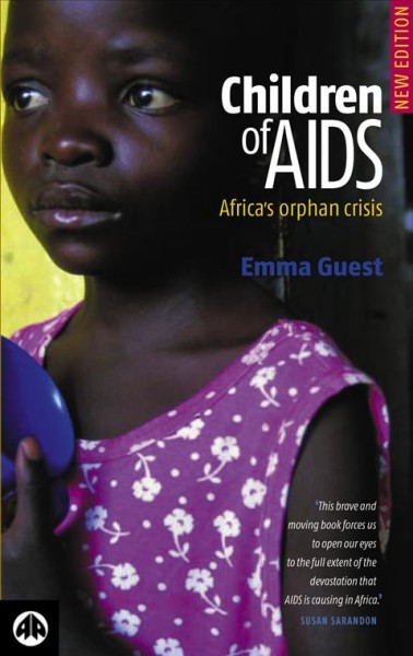 Children of AIDS [electronic resource] : Africa's orphan crisis / Emma Guest.