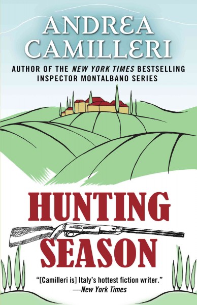 Hunting season / Andrea Camilleri ; translated by Stephen Sartarelli.