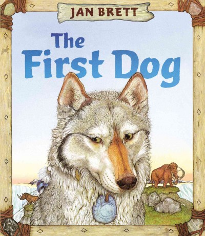 The first dog / Jan Brett.