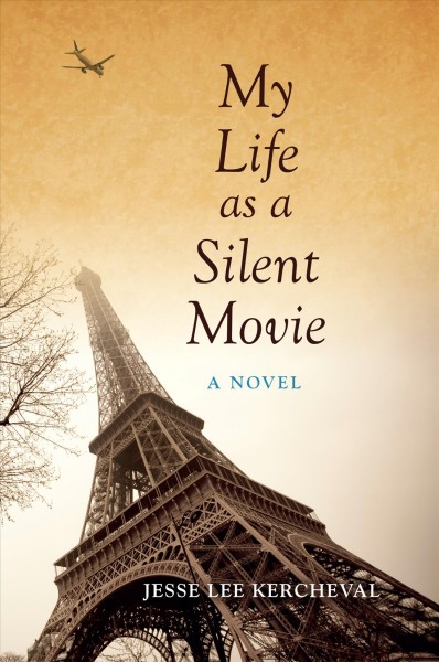 My Life as a Silent Movie [electronic resource] : a Novel.