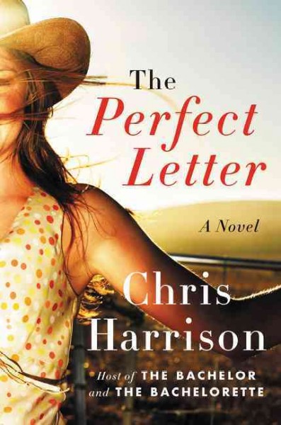 The perfect letter : a novel / Chris Harrison.