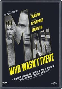The man who wasn't there [electronic resource] / USA Films presents a Working Title production ; producer, Ethan Coen ; writers, Joel Coen, Ethan Coen ; director, Joel Coen.
