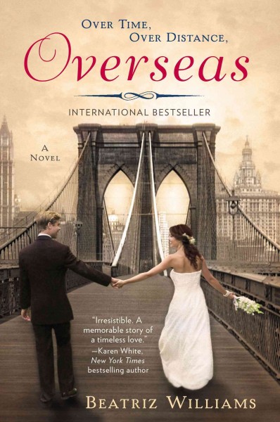 Overseas : a novel / Beatriz Williams