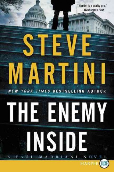 The enemy inside [Large]: a Paul Madriani novel / Steve Martini.