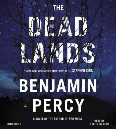 The dead lands : a novel / Benjamin Percy.