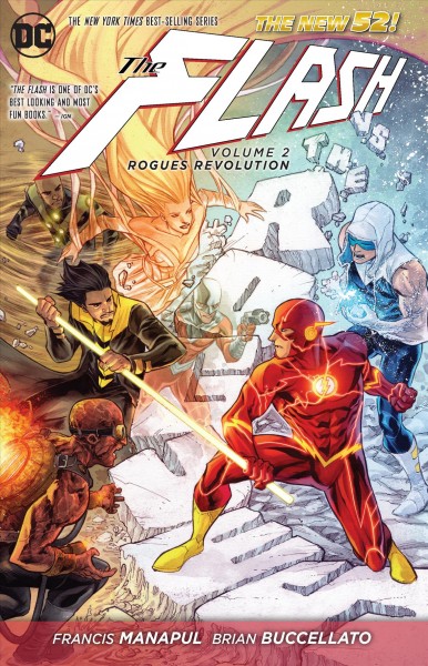 The Flash. Volume 2, Rogues revolution / Francis Manapul, Brian Buccellato, writers ; Francis Manapul, Marcuss To, Ray McCarthy, artists.