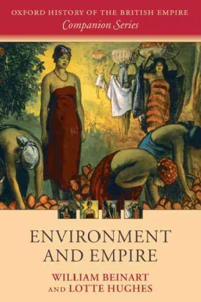 Environment and empire/ William Beinhart, Lotte Hughes.