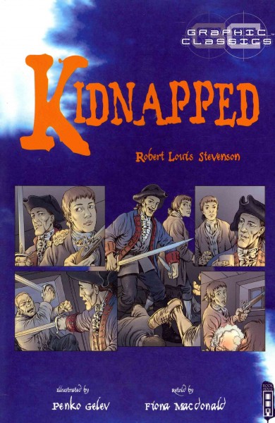 Kidnapped Robert Louis Stevenson, illustrated by Penko Gelev, retold by Fiona Macdonald