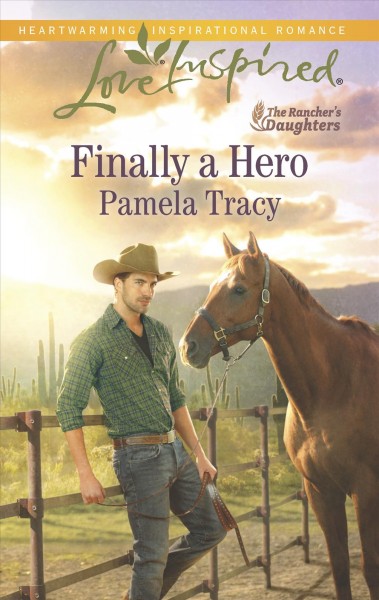 Finally a hero / Pamela Tracy.
