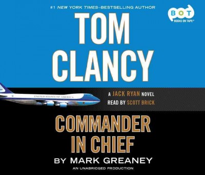 Tom Clancy Commander in chief / Mark Greaney.