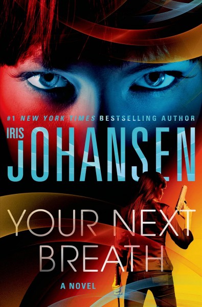 Your next breath.e [[Book] /] Iris Johansen.