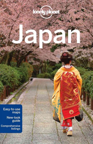 Japan / this edition written and researched by Chris Rowthorn, Ray Bartlett, Andrew Bender, Laura Crawford, Craig McLachlan, Rebecca Milner, Simon Richmond, Phillip Tang, Benedict Walker, Wendy Yanagihara.