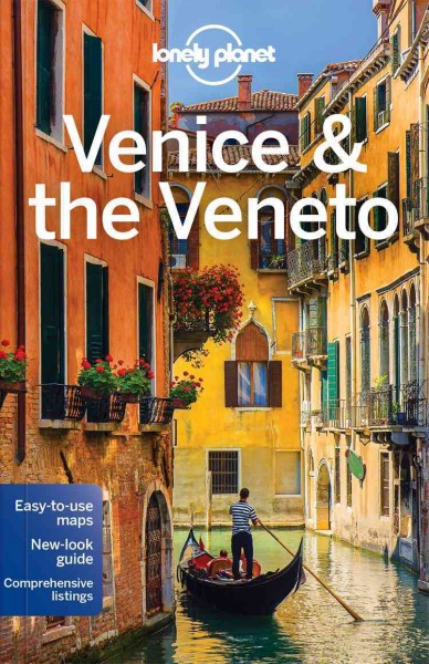 Venice & the Veneto / this edition written and researched by Christian Bonetto, Paula Hardy.