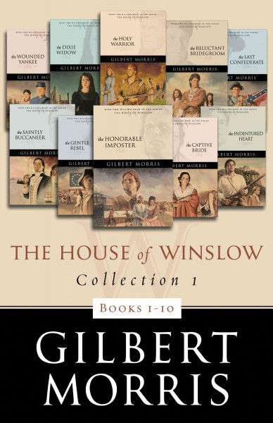 The house of winslow collection 1 [electronic resource] : Books 1-10. Gilbert Morris.