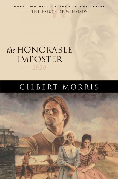 The honorable imposter [electronic resource] : House of Winslow Series, Book 1. Gilbert Morris.