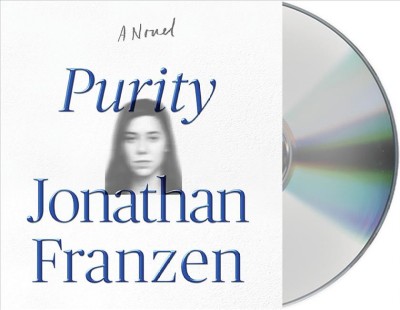 Purity : a novel / Jonathan Franzen.