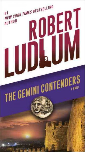The Gemini contenders : a novel / Robert Ludlum.