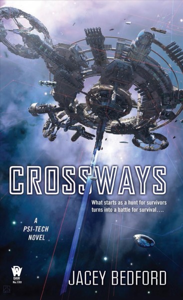 Crossways : a psi-tech novel / Jacey Bedford.